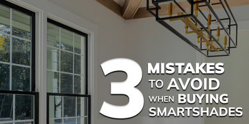 3 Mistakes to Avoid When Buying SmartShades