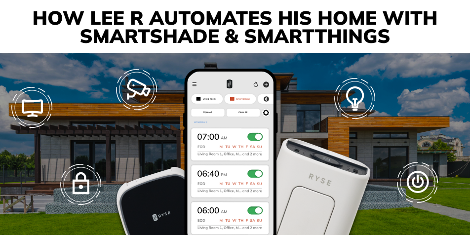 How Lee R Uses SmartShade and SmartThings to Automate His Home